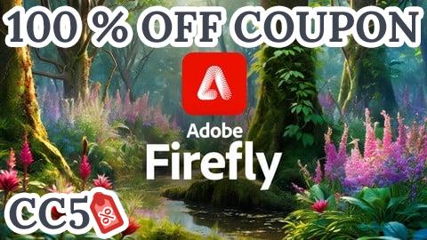 [100% OFF Coupon] Adobe Firefly Mastery Course - Crafting Magic with Firefly