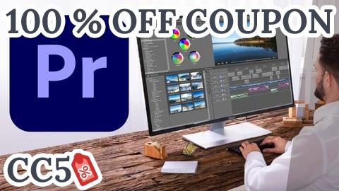 [100% OFF Coupon] Adobe Premiere Pro CC Video Editing  Course For Beginners