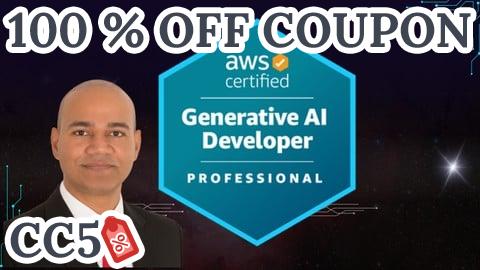 [100% OFF Coupon] AWS Certified Generative AI Developer Professional Exam Prep