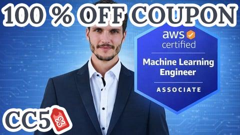 [100% OFF Coupon] AWS Machine Learning Engineer Associate — Complete Bootcamp