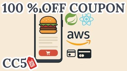 [100% OFF Coupon] Build Full-Stack Food App: Spring Boot, React,AWS & Payments