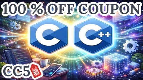 [100% OFF Coupon] C and C++ for Beginners: Step-by-Step to Mastery