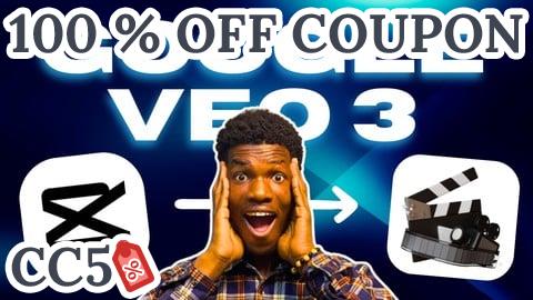 [100% OFF Coupon] CapCut & Google Veo 3: Cinematic AI Video Mastery