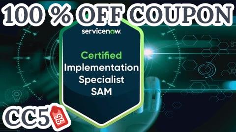 [100% OFF Coupon] CIS-SAM Software Asset Manage Exam for ServiceNow - 2026
