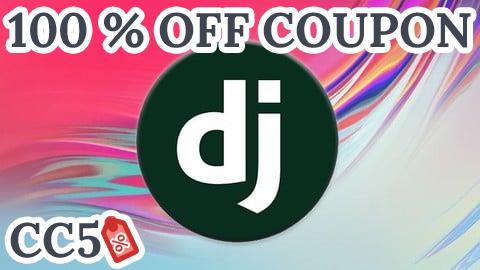 [100% OFF Coupon] Django Masterclass: Get Started With Django Web Development