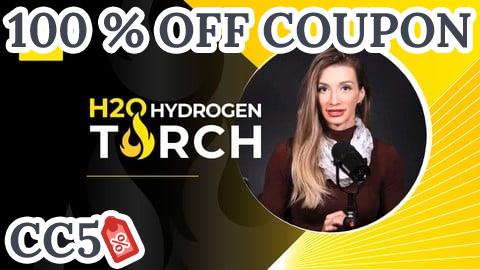 [100% OFF Coupon] H2O Hydrogen Torch Starter Course