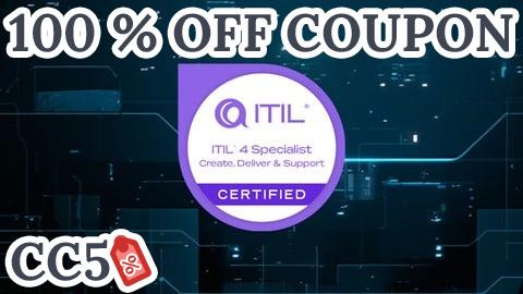 [100% OFF Coupon] ITIL 4 CDS: Create, Deliver & Support Exam Prep