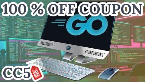 [100% OFF Coupon] Master Go (Golang): Build Scalable Web Applications