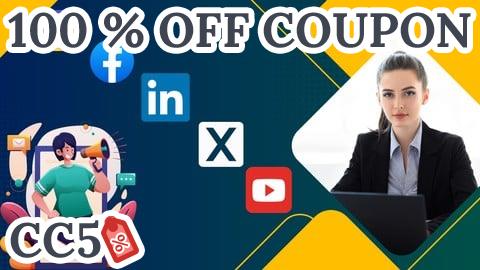 [100% OFF Coupon] Mastering Social Media Marketing: A Comprehensive Guide
