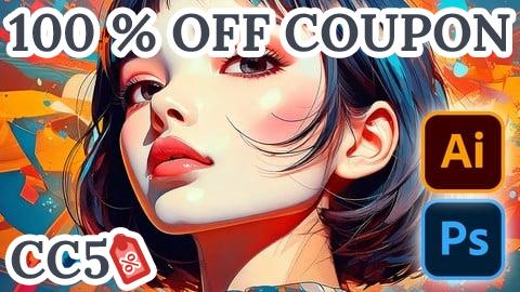 [100% OFF Coupon] Photoshop and Illustrator 2 in 1 Master Course for Beginners