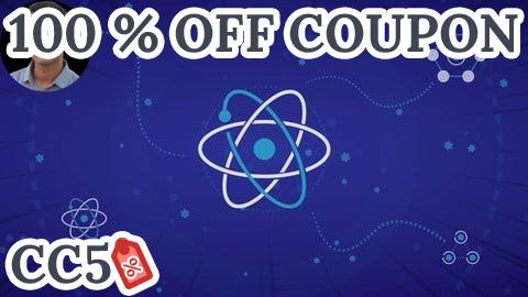 [100% OFF Coupon] React: All You Need to Know with Practical Project
