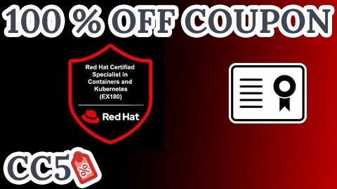 [100% OFF Coupon] Red Hat Certified Specialist in Containers & Kubernetes Exam