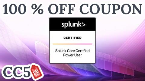 [100% OFF Coupon] Splunk Core Certified Power User: Practice Tests & Guide