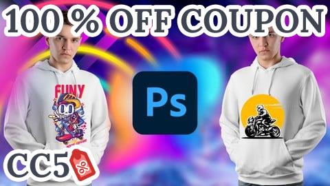 [100% OFF Coupon] T-Shirt Design for Beginner to Advanced with Adobe Photoshop