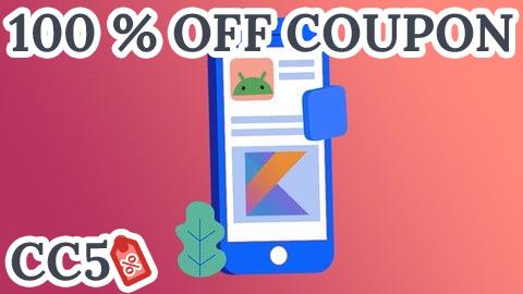 [100% OFF Coupon] The Complete Android & Kotlin App Development A-Z Bootcamp