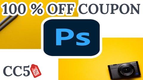 [100% OFF Coupon] Ultimate Adobe Photoshop CC Masterclass Basics To Advanced