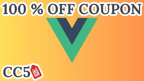 [100% OFF Coupon] Vue.js Masterclass: Build Interactive Web Apps Quickly