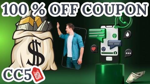 [100% OFF Coupon] WhatsApp Marketing: Personal & Business with Chatbot
